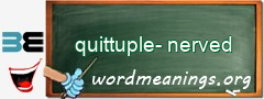 WordMeaning blackboard for quittuple-nerved